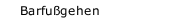 Barfußgehen 